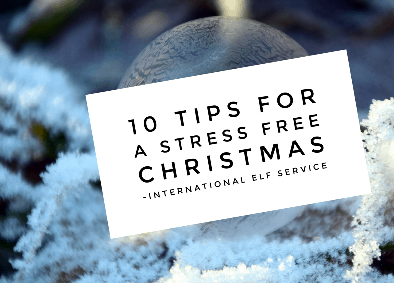 10 tips for a stress free Christmas from the International Elf Service