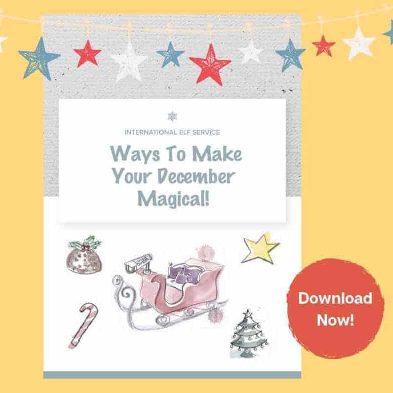 Ways To Make Your December More Magical - A Bumper Guide from the International Elf Service, bursting with ideas for Christmas Traditions for your family to enjoy!