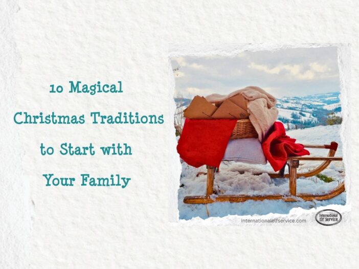 International Elf Service gives 10 Magical Christmas Traditions to start with your family