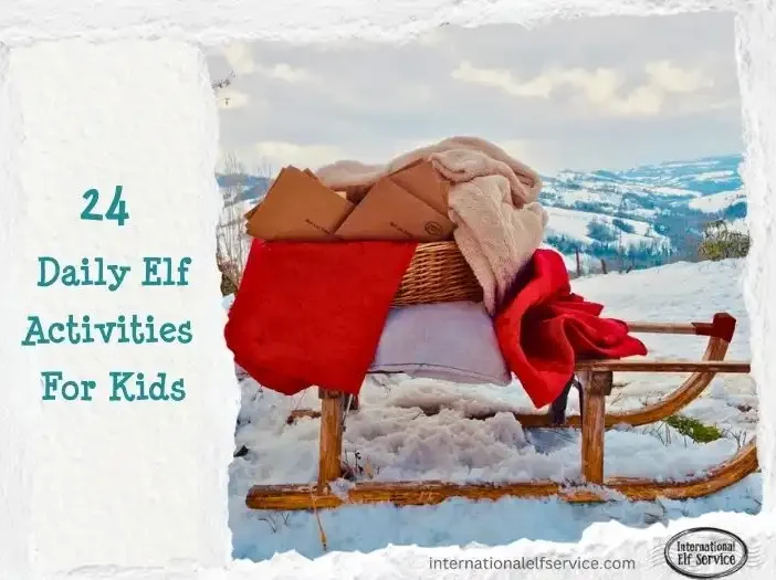 24 Elf activities for kids to make Christmas extra magical - from International Elf Service