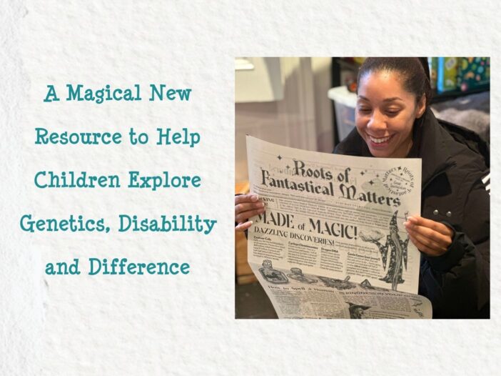 A magical new resource to help children explore genetics, disability and difference. Funded by the Down’s Syndrome Association and created by International Elf Service with the DSA, Unique and the TSSS (UK).