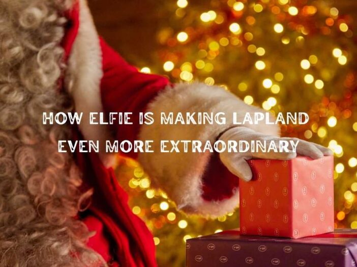 How Elfie of International Elf Service is Making Lapland Even More Magical