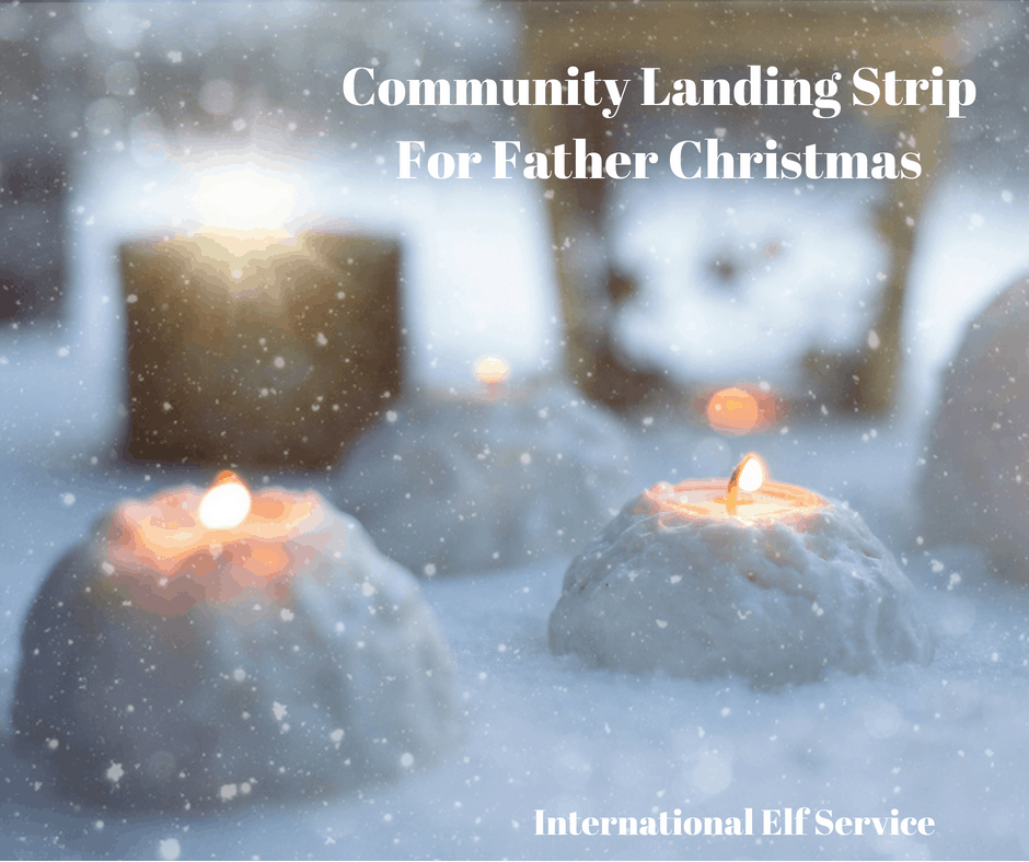 Community Landing Strip For Father Christmas - International Elf Service