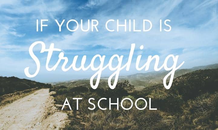 If your child is struggling at school